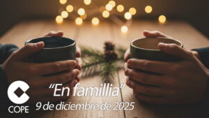 Lee más sobre el artículo Navidad: ¿Alegría obligatoria o momento de paz? Claves para cuidar las relaciones familiares. En familia – COPE