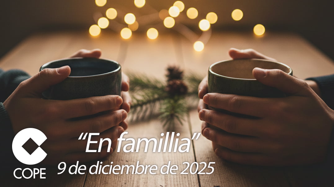 En este momento estás viendo Navidad: ¿Alegría obligatoria o momento de paz? Claves para cuidar las relaciones familiares. En familia – COPE